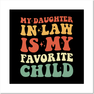 My daughter in law is my favorite child father's day tshirt Posters and Art